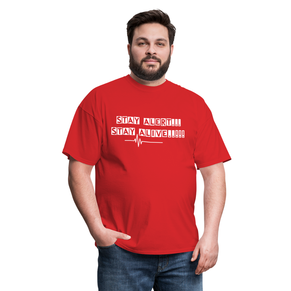 Stay Alert, Stay Alive T-Shirt - red