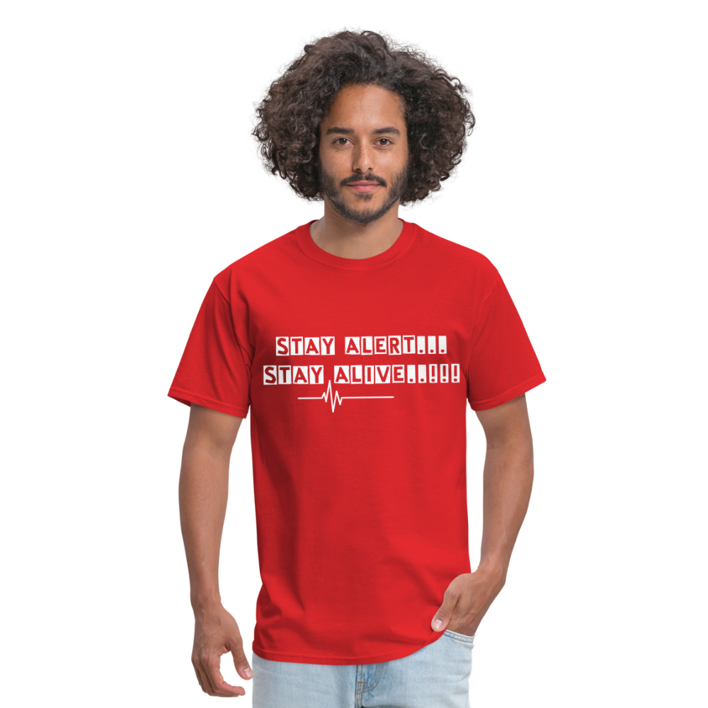 Stay Alert, Stay Alive T-Shirt - red