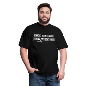 Stay Alert, Stay Alive T-Shirt - black