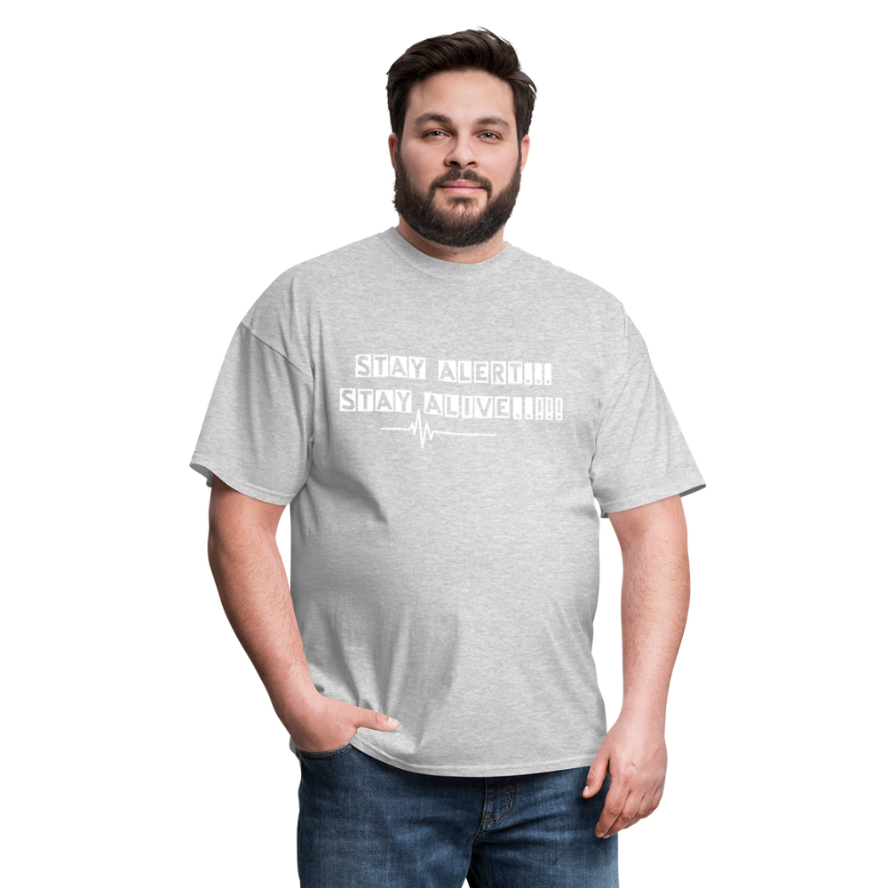 Stay Alert, Stay Alive T-Shirt - heather gray
