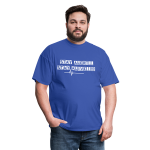 Stay Alert, Stay Alive T-Shirt - royal blue