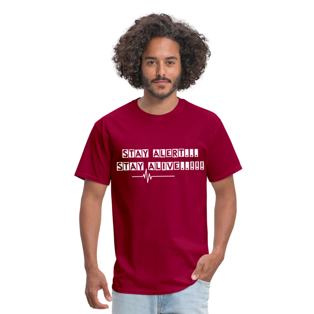 Stay Alert, Stay Alive T-Shirt - dark red