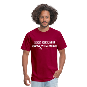 Stay Alert, Stay Alive T-Shirt - dark red