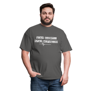 Stay Alert, Stay Alive T-Shirt - charcoal