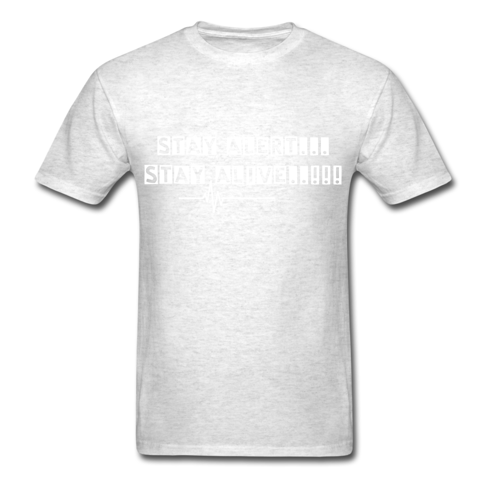 Stay Alert, Stay Alive T-Shirt - light heather gray