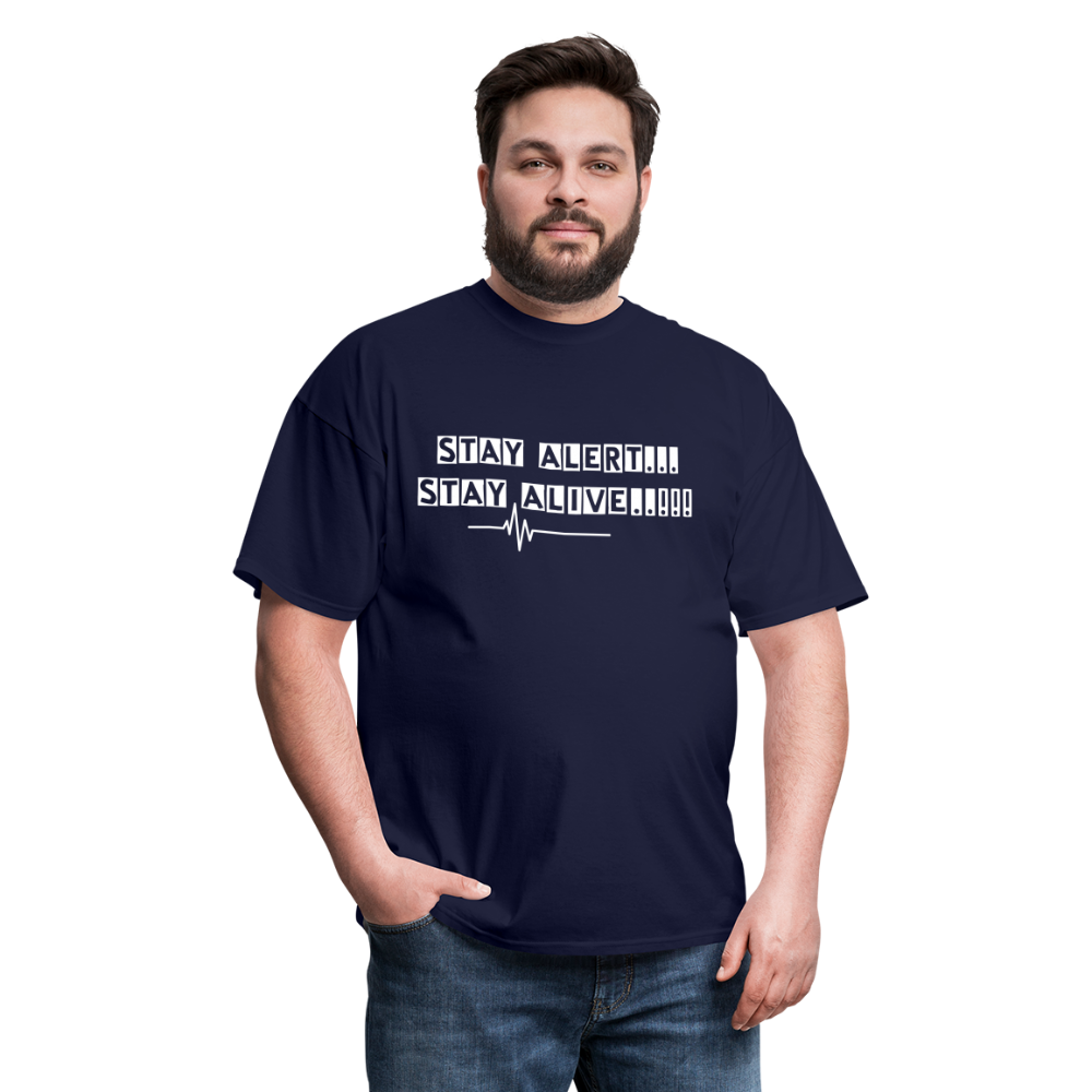 Stay Alert, Stay Alive T-Shirt - navy