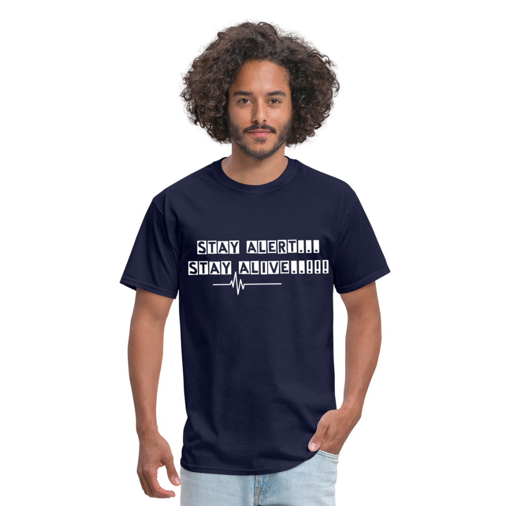Stay Alert, Stay Alive T-Shirt - navy