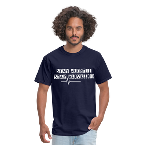 Stay Alert, Stay Alive T-Shirt - navy