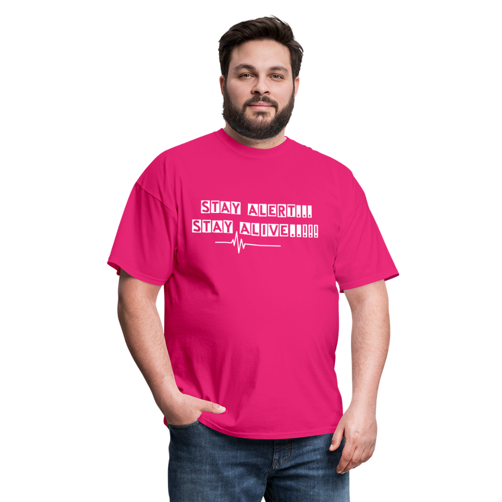 Stay Alert, Stay Alive T-Shirt - fuchsia