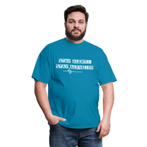 Stay Alert, Stay Alive T-Shirt - turquoise