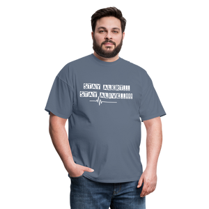 Stay Alert, Stay Alive T-Shirt - denim