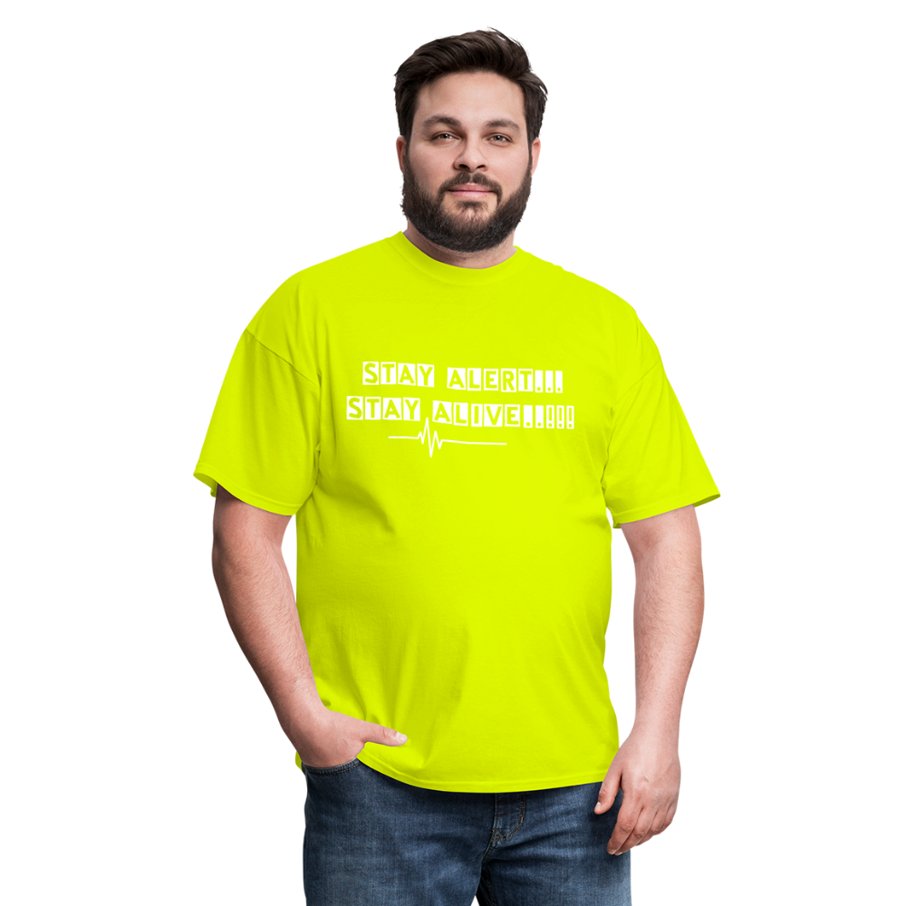 Stay Alert, Stay Alive T-Shirt - safety green