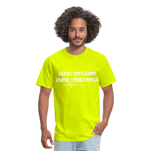 Stay Alert, Stay Alive T-Shirt - safety green