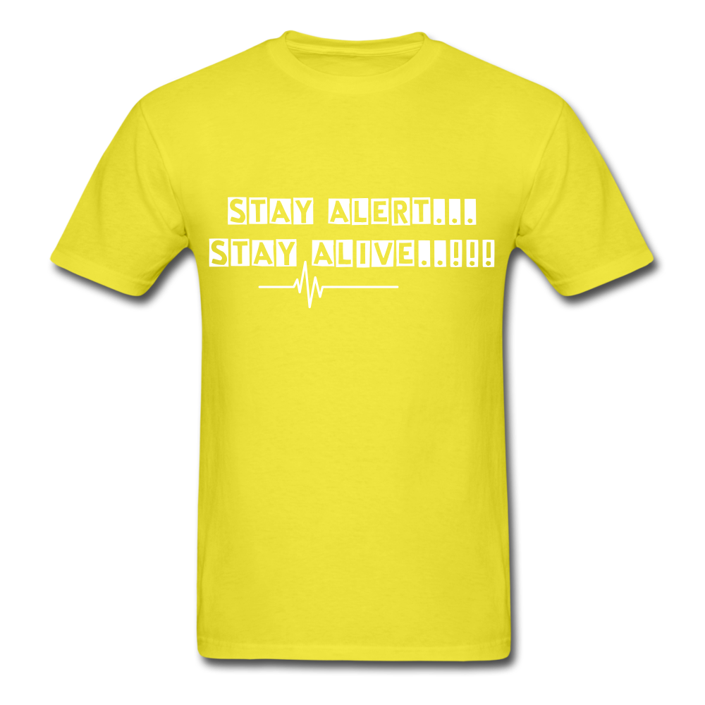 Stay Alert, Stay Alive T-Shirt - yellow