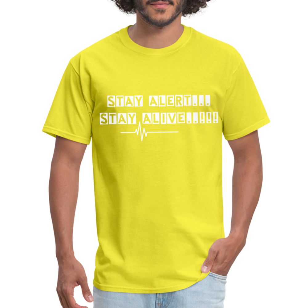 Stay Alert, Stay Alive T-Shirt - yellow