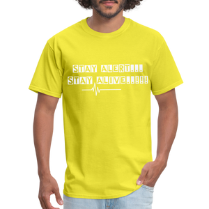 Stay Alert, Stay Alive T-Shirt - yellow