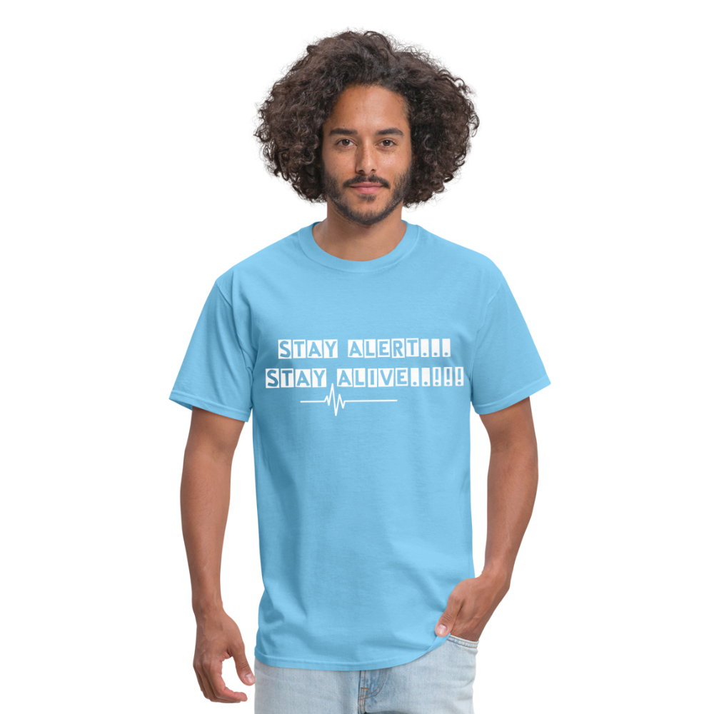 Stay Alert, Stay Alive T-Shirt - aquatic blue