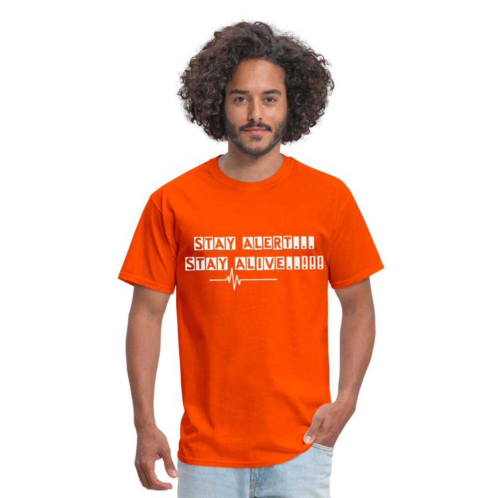 Stay Alert, Stay Alive T-Shirt - orange