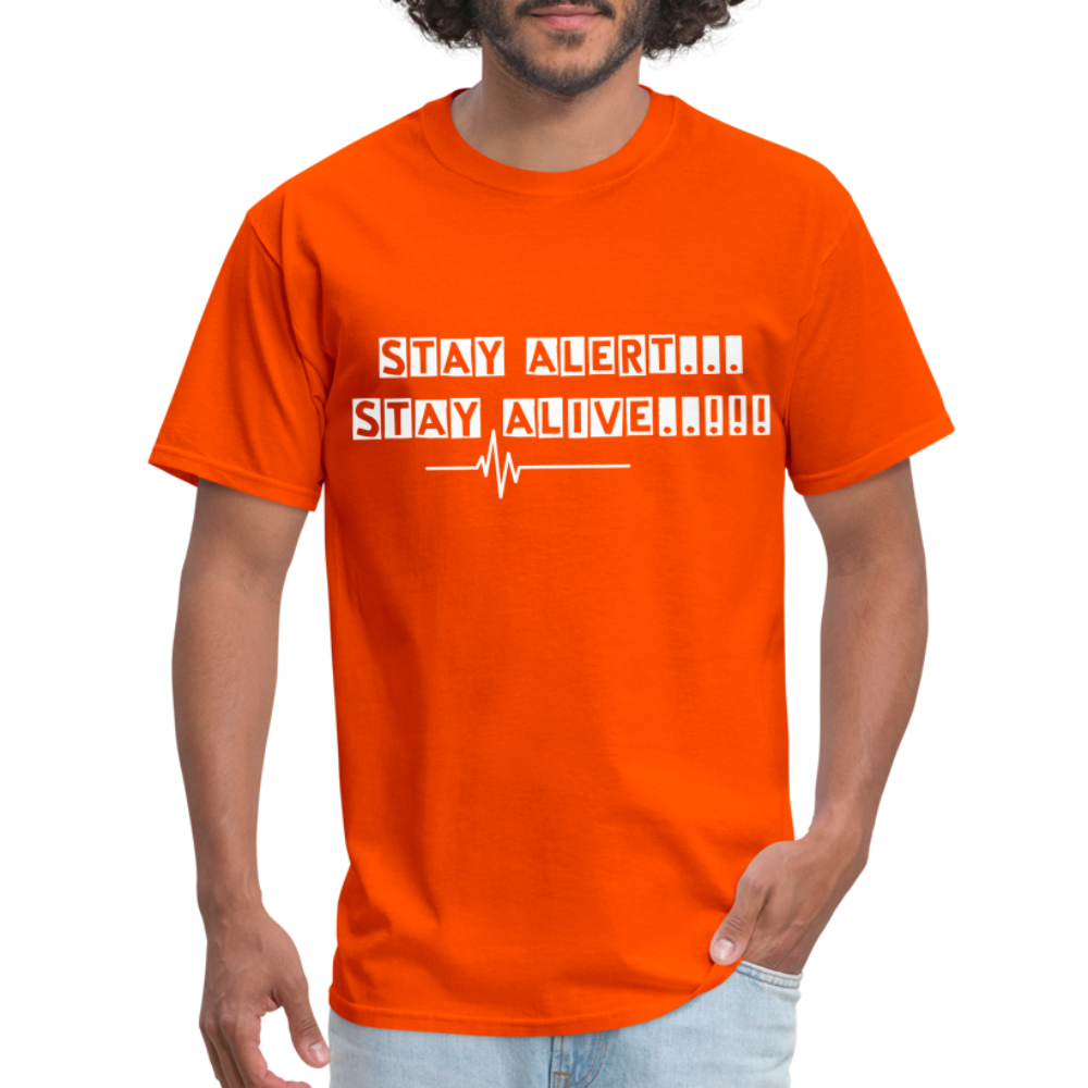 Stay Alert, Stay Alive T-Shirt - orange