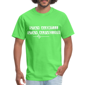 Stay Alert, Stay Alive T-Shirt - kiwi