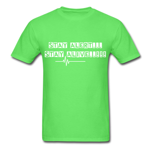 Stay Alert, Stay Alive T-Shirt - kiwi