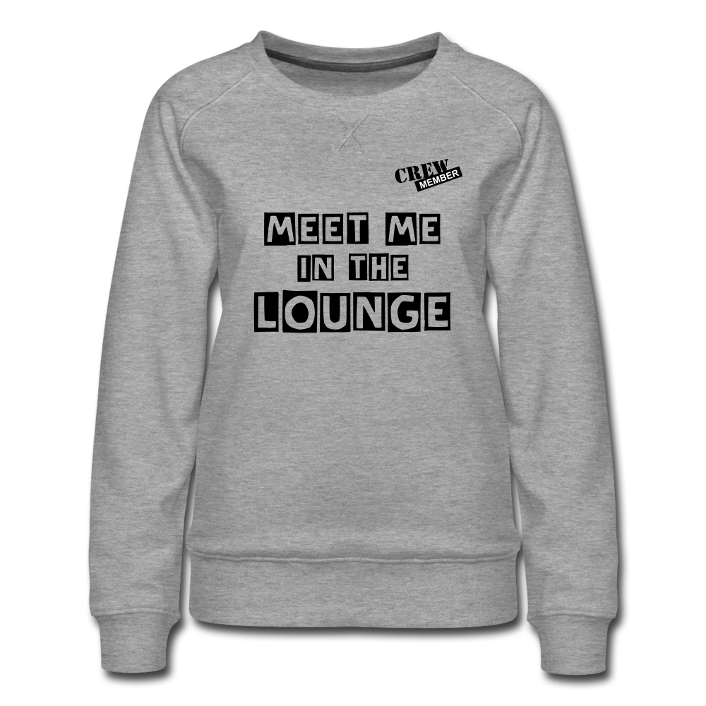 Ambitious Entrepreneurs - MEET ME IN THE LOUNGE SWEATSHIRT - heather grey