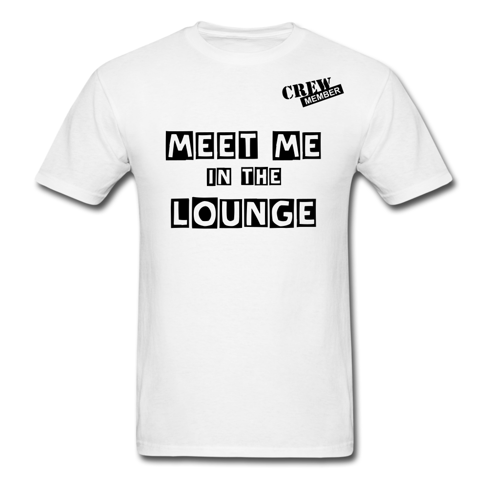 MEET ME IN THE LOUNGE MEN'S T-Shirt - white
