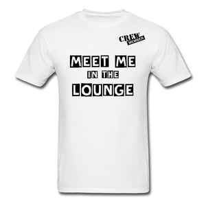 MEET ME IN THE LOUNGE MEN'S T-Shirt - white