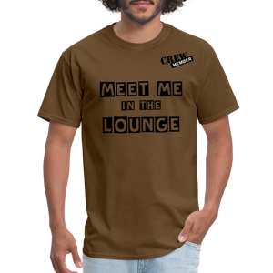 MEET ME IN THE LOUNGE MEN'S T-Shirt - brown