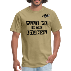 MEET ME IN THE LOUNGE MEN'S T-Shirt - khaki