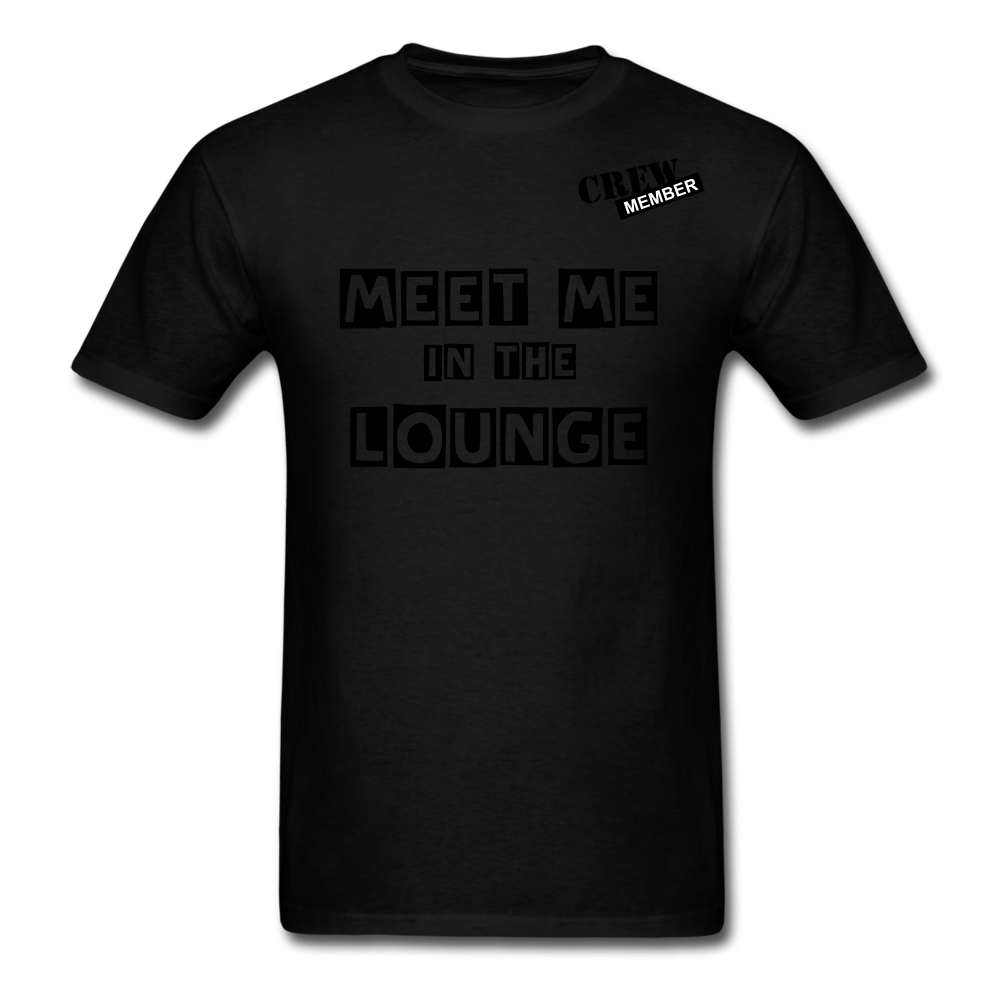 MEET ME IN THE LOUNGE MEN'S T-Shirt - black