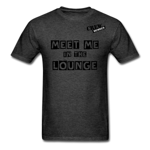 MEET ME IN THE LOUNGE MEN'S T-Shirt - heather black