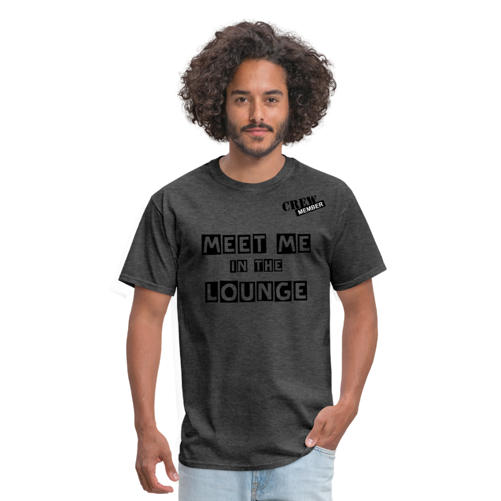 MEET ME IN THE LOUNGE MEN'S T-Shirt - heather black