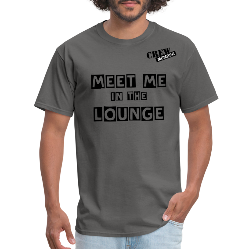 MEET ME IN THE LOUNGE MEN'S T-Shirt - charcoal