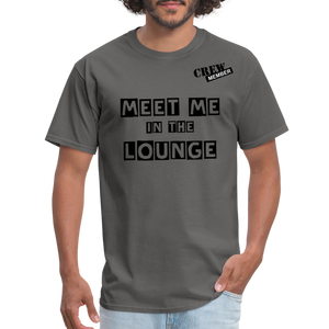 MEET ME IN THE LOUNGE MEN'S T-Shirt - charcoal