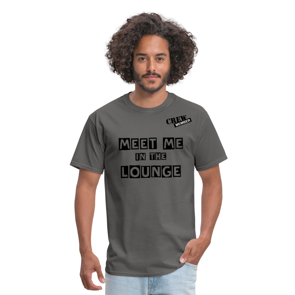 MEET ME IN THE LOUNGE MEN'S T-Shirt - charcoal