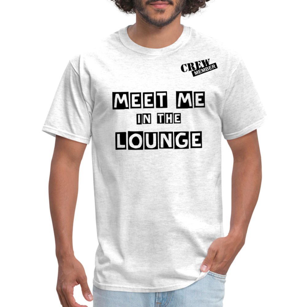 MEET ME IN THE LOUNGE MEN'S T-Shirt - light heather gray
