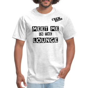 MEET ME IN THE LOUNGE MEN'S T-Shirt - light heather gray
