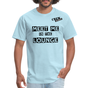 MEET ME IN THE LOUNGE MEN'S T-Shirt - powder blue