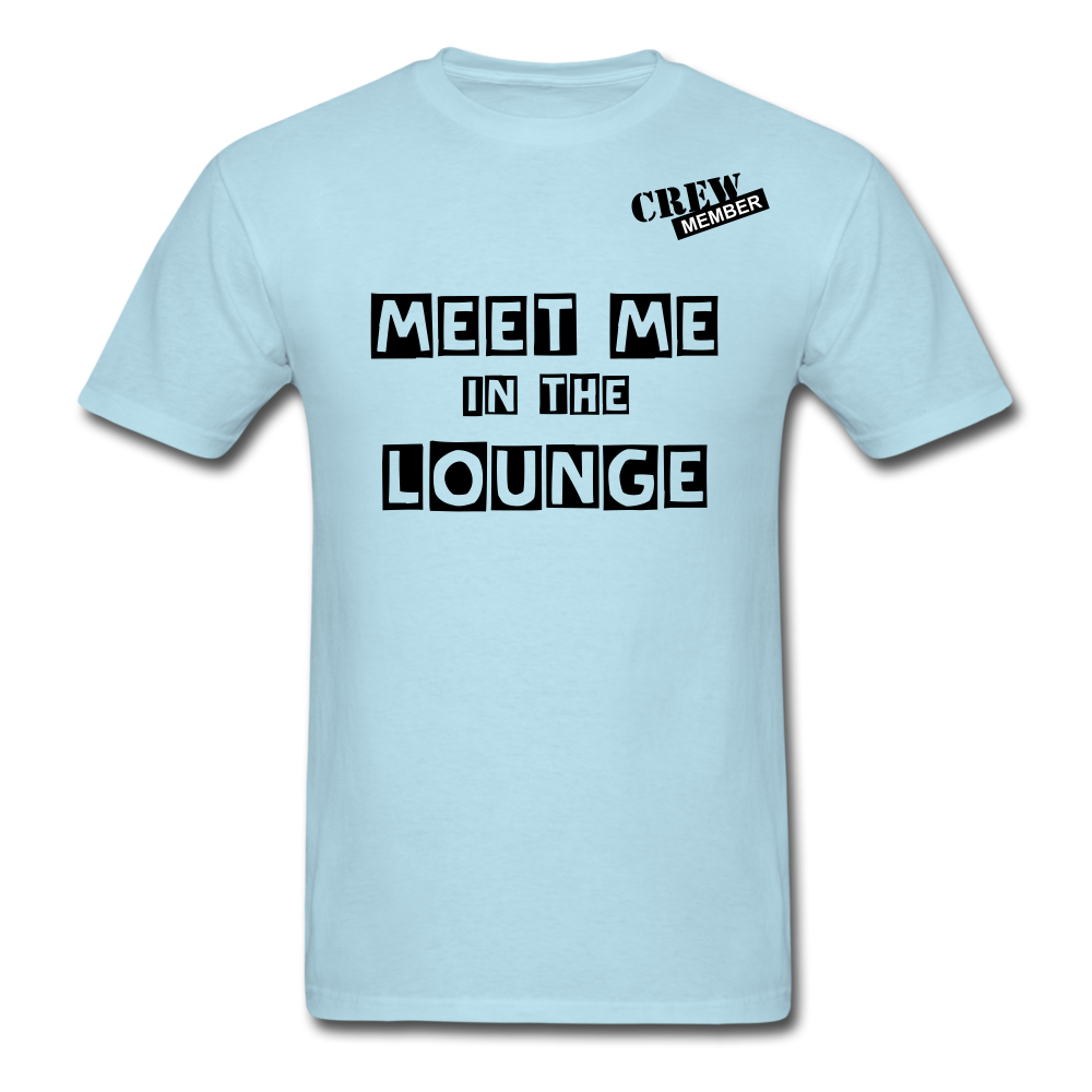 MEET ME IN THE LOUNGE MEN'S T-Shirt - powder blue