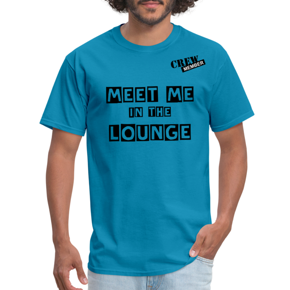 MEET ME IN THE LOUNGE MEN'S T-Shirt - turquoise