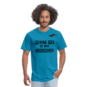 MEET ME IN THE LOUNGE MEN'S T-Shirt - turquoise