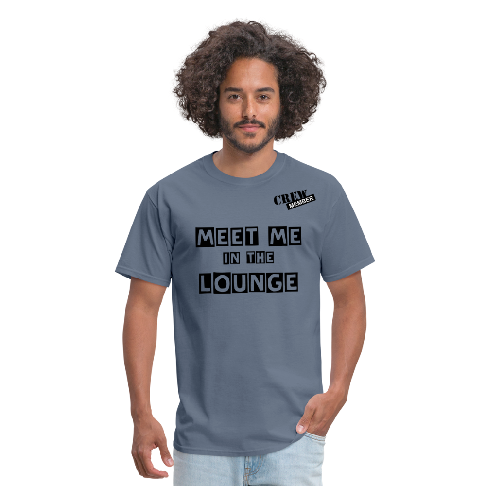 MEET ME IN THE LOUNGE MEN'S T-Shirt - denim
