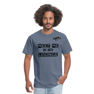 MEET ME IN THE LOUNGE MEN'S T-Shirt - denim