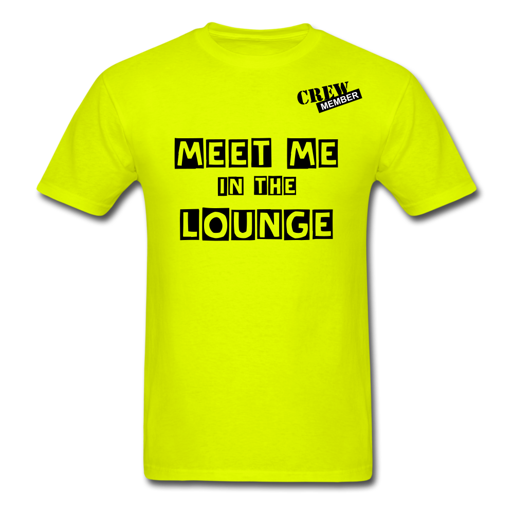 MEET ME IN THE LOUNGE MEN'S T-Shirt - safety green
