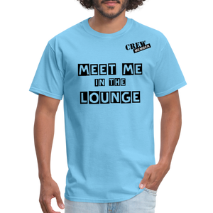 MEET ME IN THE LOUNGE MEN'S T-Shirt - aquatic blue