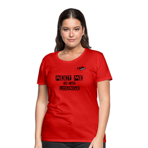 MEET ME IN THE LOUNGE- Women's T-Shirt - red