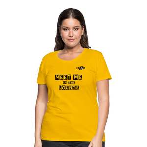 MEET ME IN THE LOUNGE- Women's T-Shirt - sun yellow