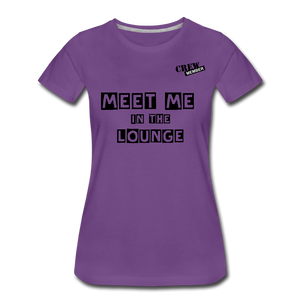 MEET ME IN THE LOUNGE- Women's T-Shirt - purple