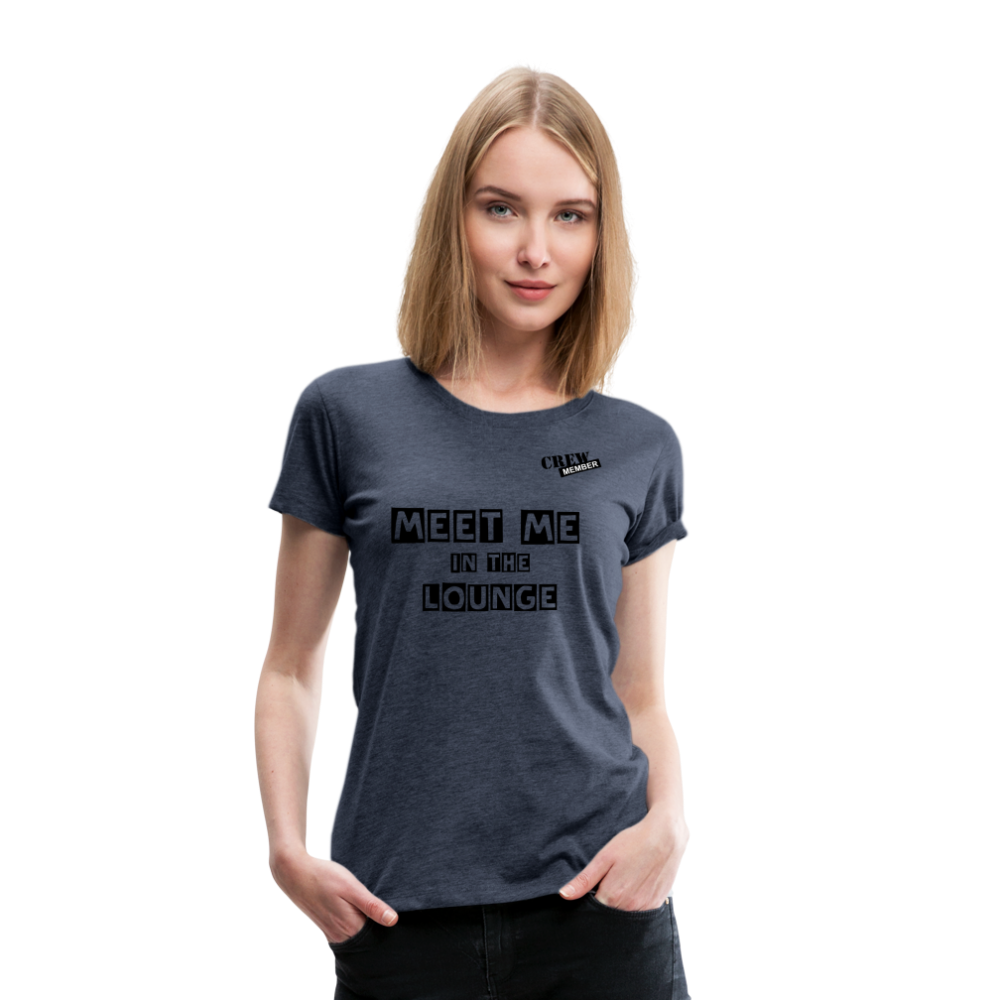 MEET ME IN THE LOUNGE- Women's T-Shirt - heather blue